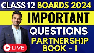 Partnership Complete Book 1 🔥 Most Important Questions  Class 12 Accounts  CA Parag Gupta Live [upl. by Alysa]