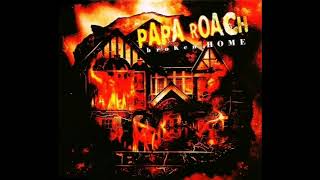 Papa Roach  Broken Home audio HQ [upl. by Amme]