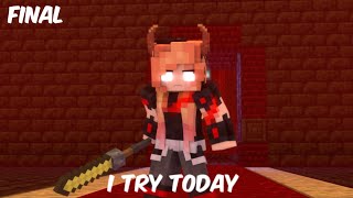 quotI Try Todayquot  A Minecraft Music Video Rainimator Final [upl. by Pani]