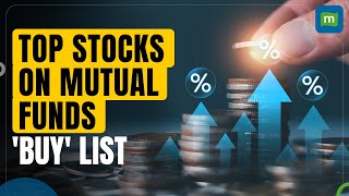 The Top 10 Stocks That Mutual Funds Increased Exposure To In The Last 6 Months [upl. by Lessig375]