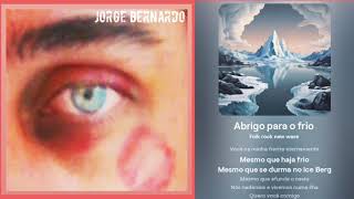 Abrigo para o frio  Jorge Bernardo lyrics [upl. by Ynnam]