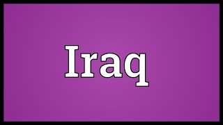 Iraq Meaning [upl. by Purington]