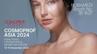 Nobamedi in 2024 COSMOPROF HONG KONG at Booth No 3EB2F November 13th15th [upl. by Schram]