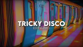 Tricky disco  discotronic  Edit audio [upl. by Siuoleoj815]