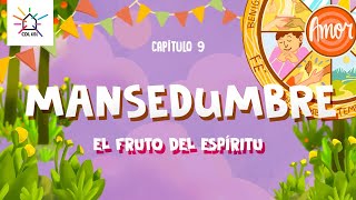 El fruto del espíritu Mansedumbre  CDL Kids  Capítulo 9 Temporada 4 [upl. by Ordnaxela469]