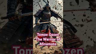 Tomoe Gozen Warrior of Minamoto shorts [upl. by Oilalue]