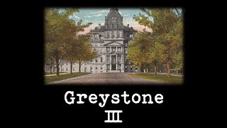 Greystone 3 [upl. by Asim]