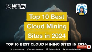 Top 10 Cloud Mining Platforms of 2024 Your Guide to HassleFree Crypto Mining [upl. by Narcho]