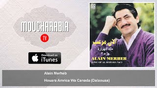 Alain Merheb  Houara Amrica wa Canada  آلان مرعب  هوارة أميركا وكندا [upl. by Ynaoj]