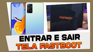 Como Entrar ou Sair da Tela Fast Boot no Xiaomi Redmi Note 11 [upl. by Ellinej]