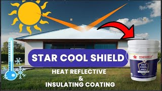 Reduce Roof Temperature by up to 31ºC using Certified Nano Modified Star Cool Shield from StarShield [upl. by Blainey607]