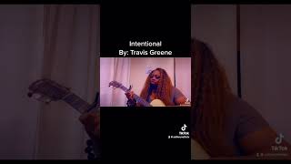 quotIntentionalquot Cover By Travis Greene [upl. by Lacsap]