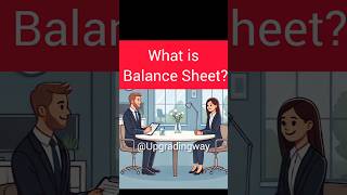 What is Balance Sheet upgradingway accountant interviewquestions shorts accounting income [upl. by Merralee]