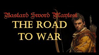 Bastard Sword Playtest The Road to War 4D [upl. by Ecnerret423]