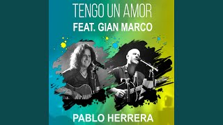 Tengo un Amor feat Gian Marco [upl. by Stefan]