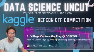 DEFCON Hacking AI CTF Solution on Kaggle  Data Science Uncut Sep 11 2022 [upl. by Phonsa]