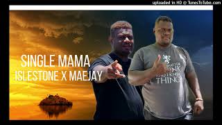 ISLESTONE X MAEJAY SINGLE MAMA 2024 [upl. by Areivax]