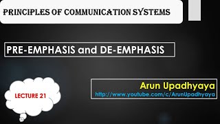 LECTURE 21 PRE EMPHASIS and DE EMPHASIS PREEMPHASIS DEEMPHASIS NOISE NOISEINFM FM [upl. by Claiborn]