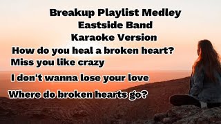 Breakup Playlist MedleyEastside Band Karaoke Version [upl. by Carole]