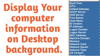 How to Display Your computer information on Desktop  Display system info on desktop background [upl. by Anillehs503]