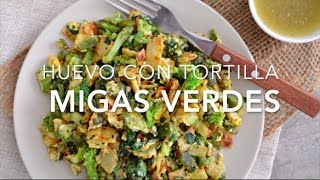 MIGAS CON VEGETALES huevo con tortilla  Recetas fáciles Pizca de Sabor [upl. by Joost]