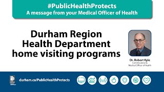 PublicHealthProtects Durham Region Health Department home visiting programs [upl. by Harilda]