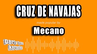 Mecano  Cruz De Navajas Versión Karaoke [upl. by Aronoff]