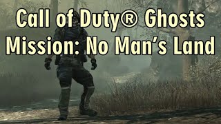 Call of Duty® Ghosts  Campaign Mission  No Man’s Land  No Commentary [upl. by Hahnert]