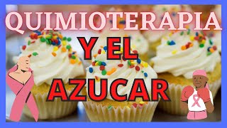 QUIMIOTERAPIA Y AZÚCAR [upl. by Ynove]