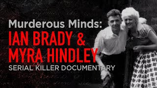 The Most EVIL Couple in British History Ian Brady amp Myra Hindley  Serial Killer Documentary [upl. by Ruffo430]