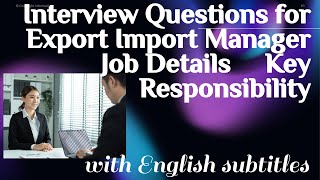 Interview Questions for Export Import Manager Job Details Key Responsibility with English subtitles [upl. by Anahpets]