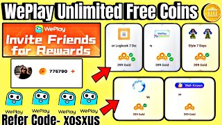 WePlay Unlimited Free Coins 🪙  How to Get Free Coins on Weplay  WePlay Refer Code Rewards [upl. by Ivette691]