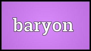 Baryon Meaning [upl. by Filip]