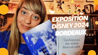 Résumé de lExposition Disney 2024 à Bordeaux [upl. by Ahsoym889]