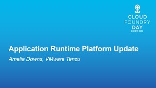 Application Runtime Platform Update  Amelia Downs VMware Tanzu [upl. by Krisha]