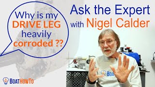 Massive SAILDRIVE CORROSION  How to avoid this expensive fail  Ask The Expert with NIGEL CALDER [upl. by Jepum]