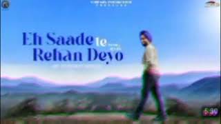 EH SAADE TE REHAN DEYO Official Video  Satinder Sartaaj  Travel Diaries  New Punjabi Song 2024 [upl. by Corsetti]