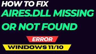 Aires dll Missing or Not Found error in Windows 11  10 Fixed [upl. by Lyndsey]