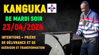 KANGUKA DE MARDI SOIR  INTENTIONS  PRIÈRE DE DÉLIVRANCE ET DE GUÉRISON ET TRANSFORMATION [upl. by Resaec]