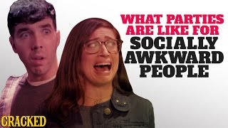 What Parties are Like for Socially Awkward People [upl. by Ponce]