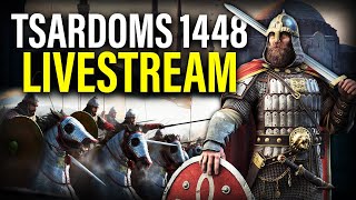 NEW TSARDOMS TOTAL WAR 1448 CAMPAIGN LIVESTREAM [upl. by Johnson]