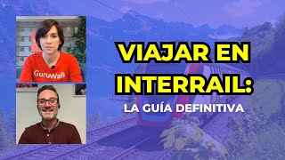 🚆Interrail ¿Cómo viajar en tren por Europa Tips descuentos y rutas [upl. by Guyer477]