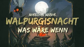 Pen amp Paper Morriton Manor Walpurgisnacht  Was wäre wenn Mehr Infos zur Geschichte [upl. by Marissa]