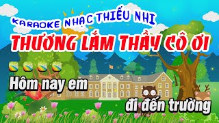 Karaoke Thương Lắm Thầy Cô Ơi Nhạc Thiếu Nhi Beat Chuẩn  Karaoke Phi Long [upl. by Nitza]