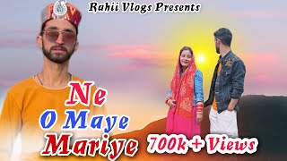 Ne O Maye Mariye  NonStop Dogri Hamachali song singer Rahii Full HD video 2022 [upl. by Noteloc]