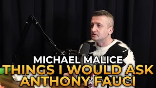 Michael Malice  Things I Would Ask Anthony Fauci [upl. by Razal]