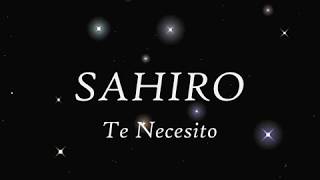 Te Necesito LETRA Sahiro ღ [upl. by Olpe835]