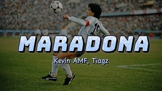 Kevin AMF Tiagz  Maradona Letra [upl. by Regnij]