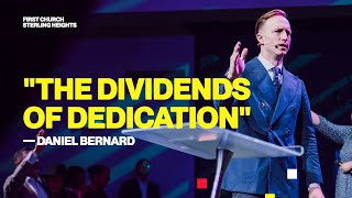 The Dividends of Dedication  Daniel Bernard  Church Online [upl. by Ixel]