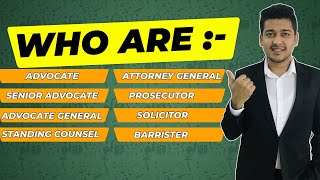 Who are Attorney General Solicitor General Prosecutor Barrister Advocate Senior Advocate [upl. by Paquito]